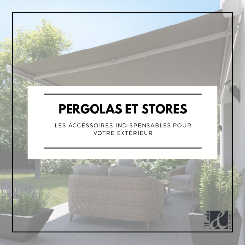 PERGOLAS ET STORES