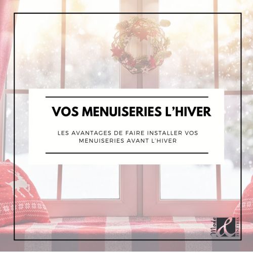 Les menuiseries l'hiver